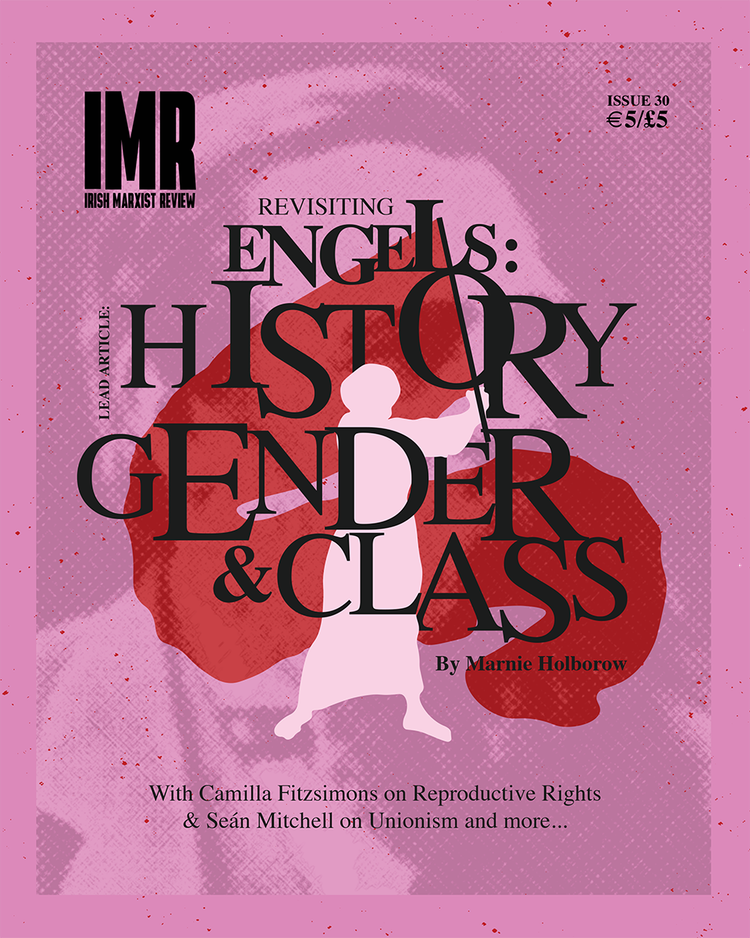 Irish Marxist Review — Vol. 10 No. 30 (2021)