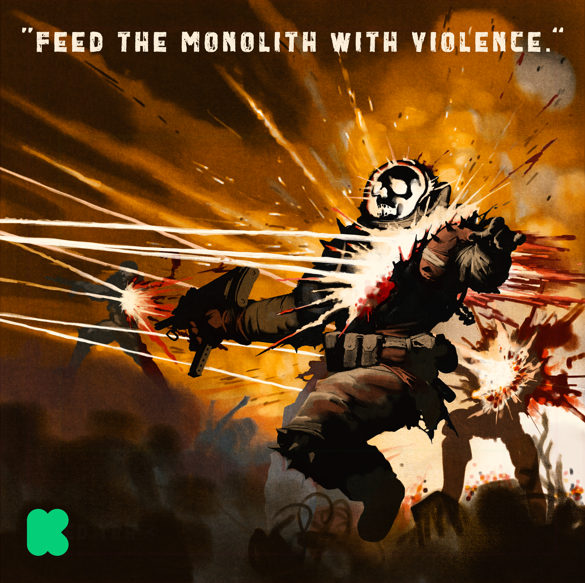 The image features text that reads "Feed the monolith with violence" above an image of an astronaut having their head and upper torso annihilated with lasers, while simultaneously shooting someone else