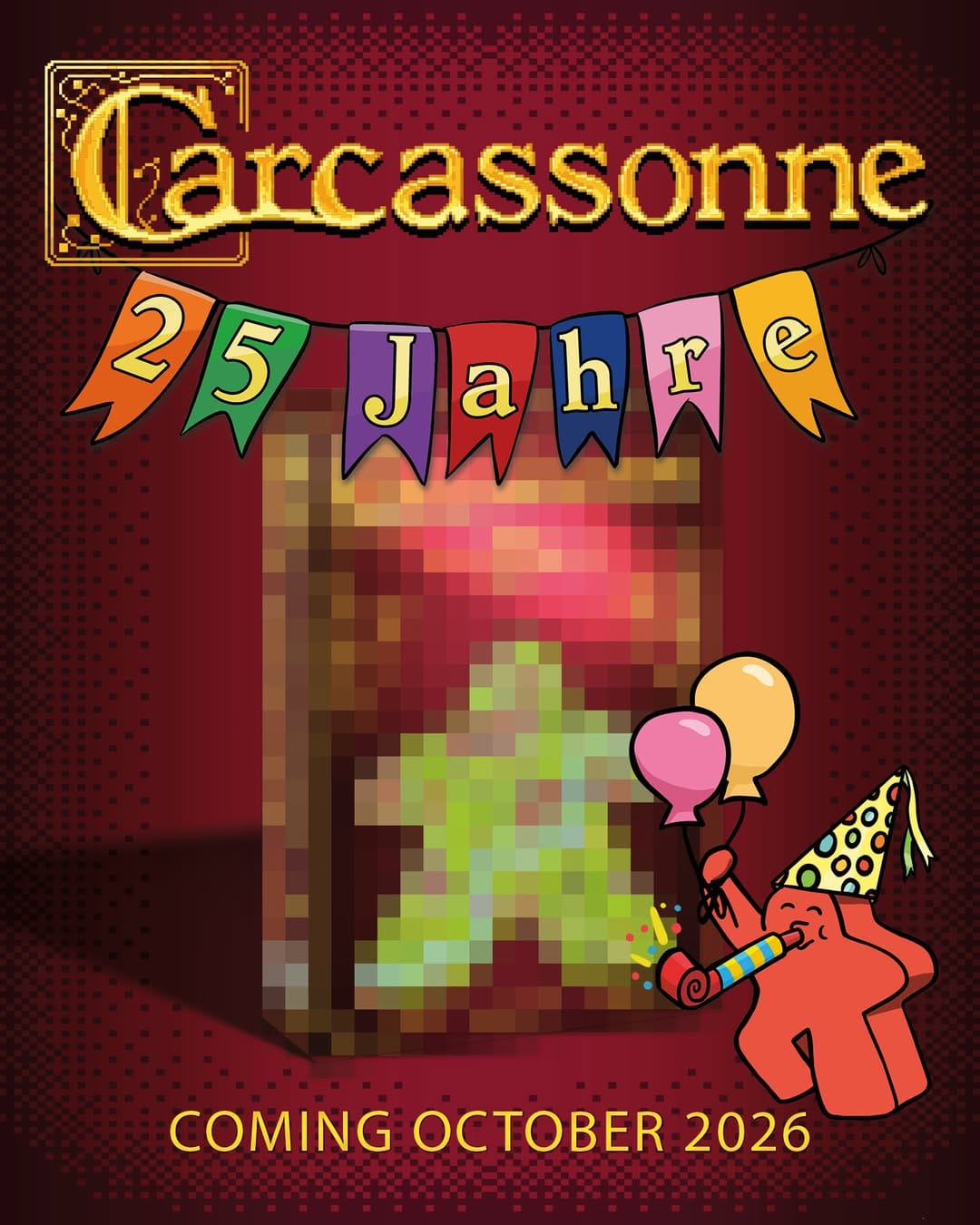 Between the words "Carcassonne 25 Jahre" and "Coming October 2026" is a blurry box that seems to show Carcassonne tiles arranged in the shape of a meeple.