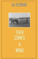 Then Comes a Wind
