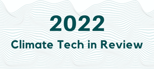 🌎 2022 climate tech: a year in review #131