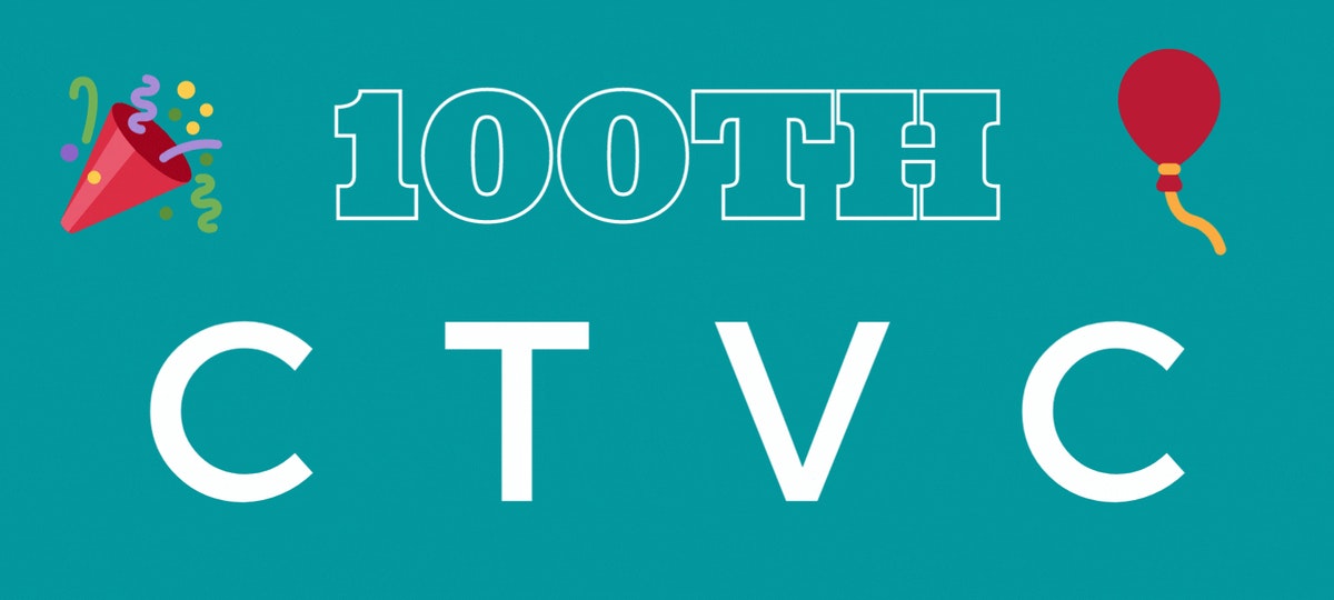 CTVC hits #100!