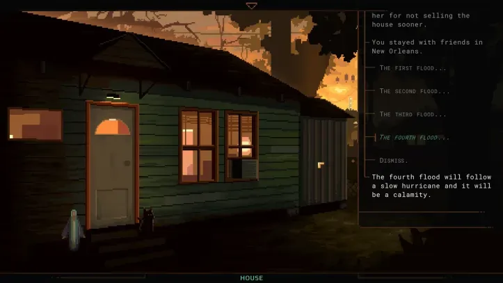 The front of a green, single-family home. The sky is ablaze with a yellow chemical glow. A dialog panel is open on the right side, the latest text reading: “The fourth flood will follow a slow hurricane and it will be a calamity.”