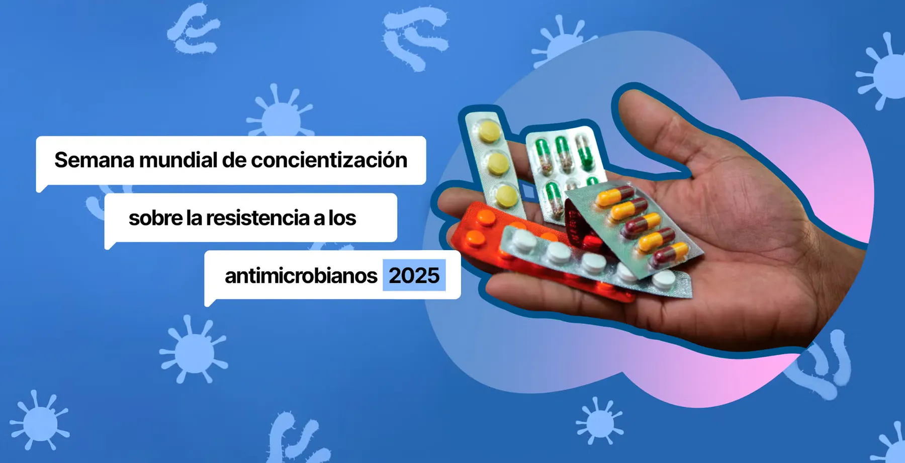 Semana Mundial de la RAM 2025: La resistencia a los antimicrobianos no es “cambio climático”, es consecuencia directa de políticas irresponsables