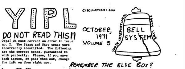 Image of the heading of TAP Magazine issue #5, at the time titled YIPL. The text says "do not read this" and there is a picture of a cracked bell, representing the Bell System.