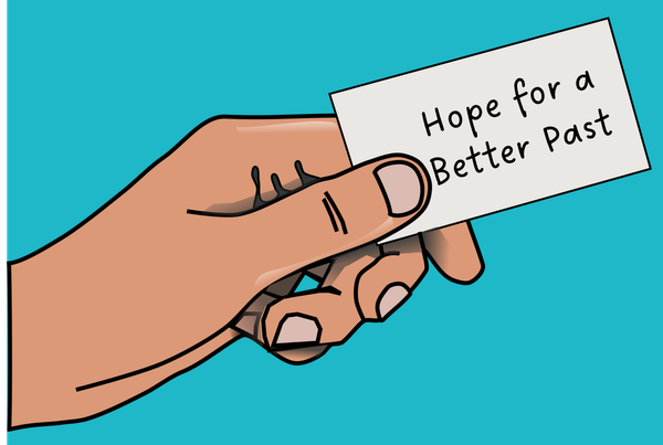 Let's Give Up... Hope for a Better Past