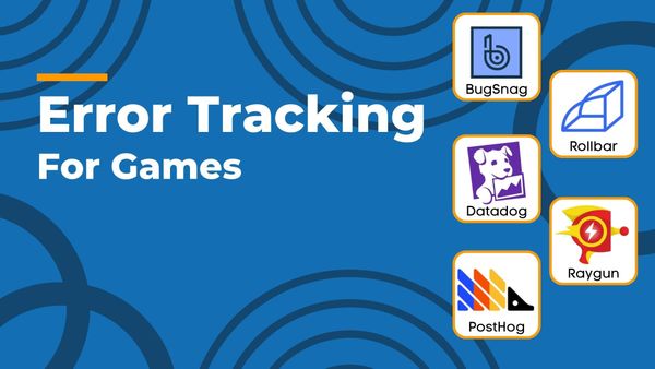 Error Tracking for Games
