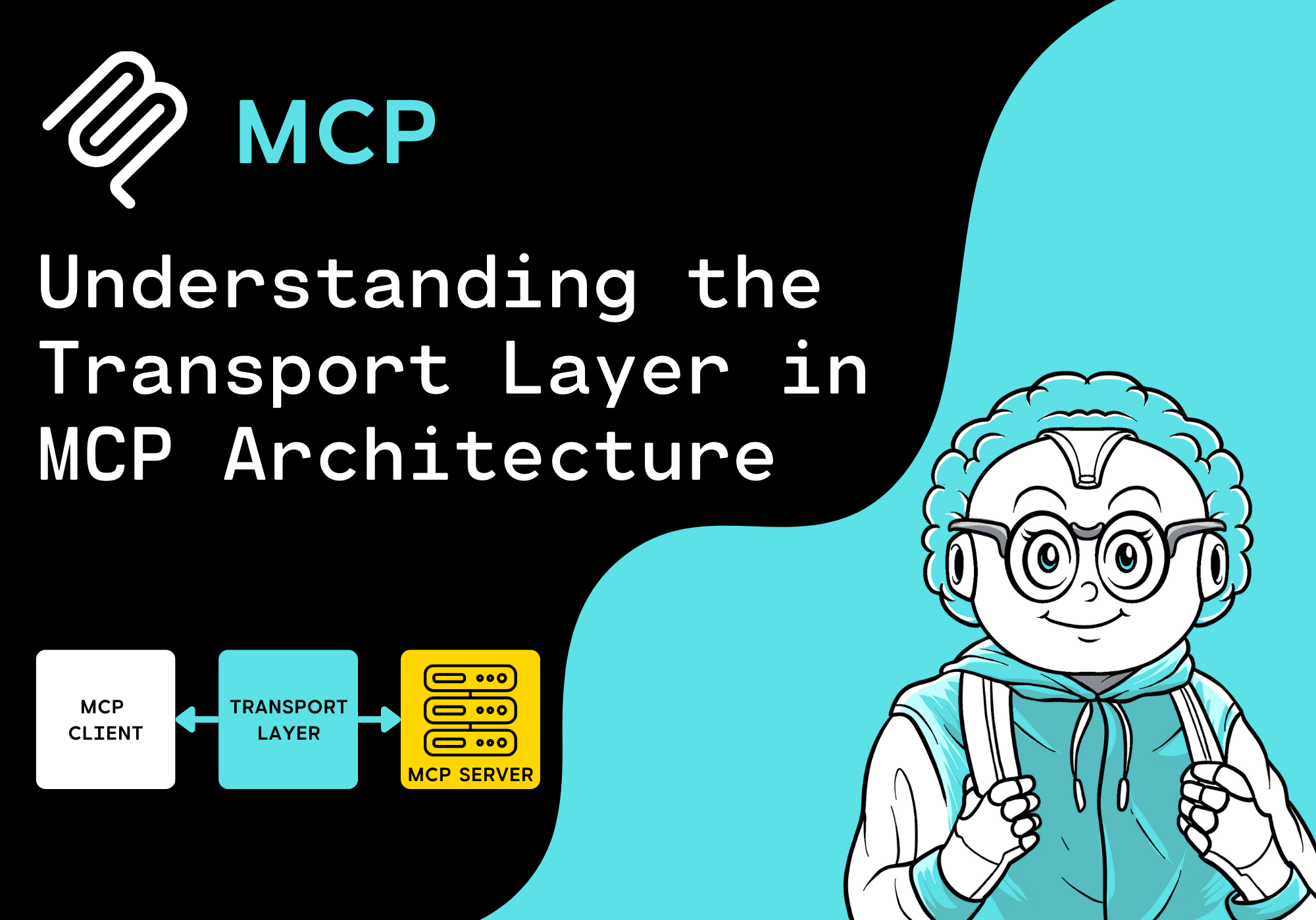 Understanding the Transport Layer in MCP Architecture