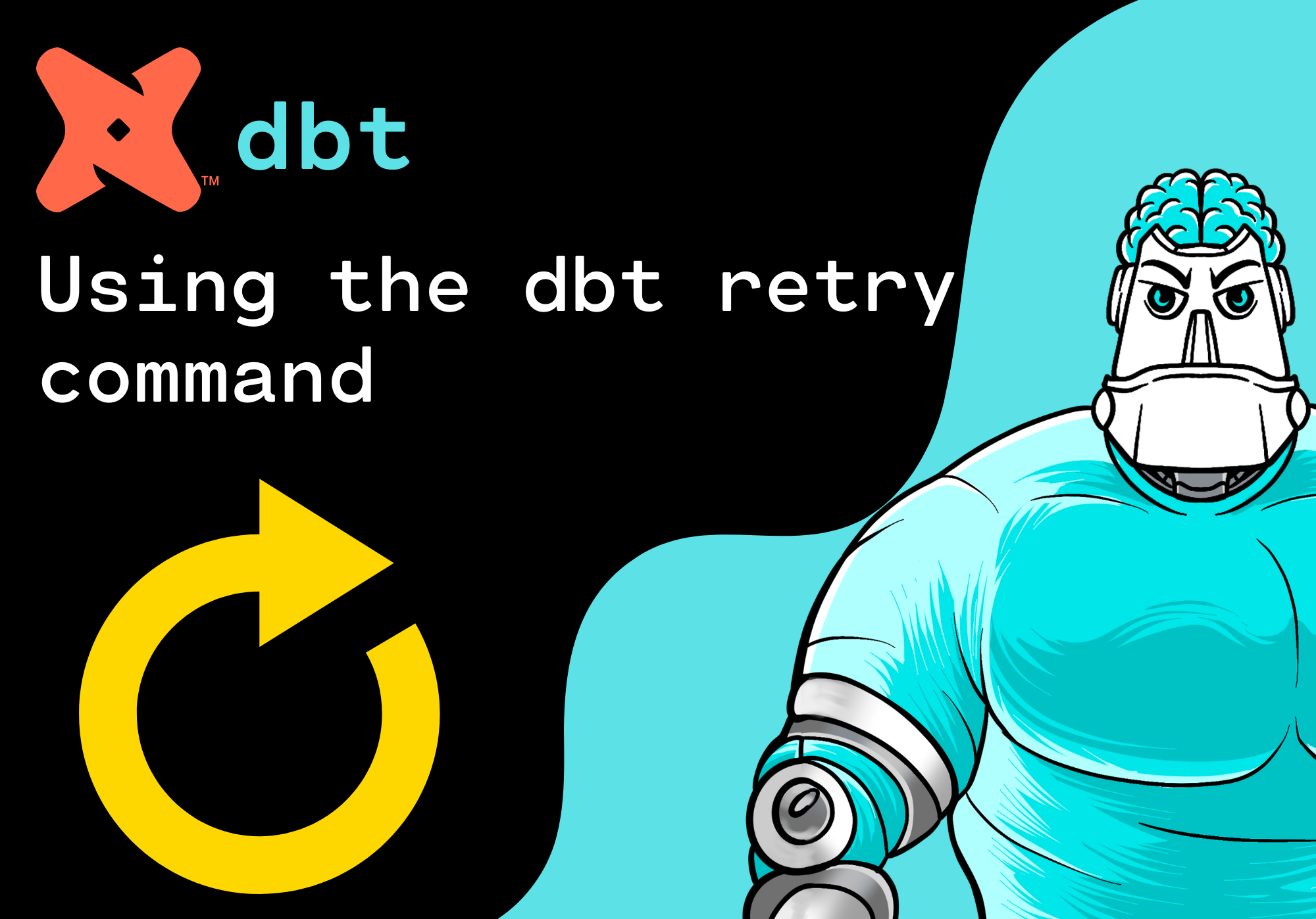 Using the dbt retry command to re-execute failed Runs: A Hands-On Example