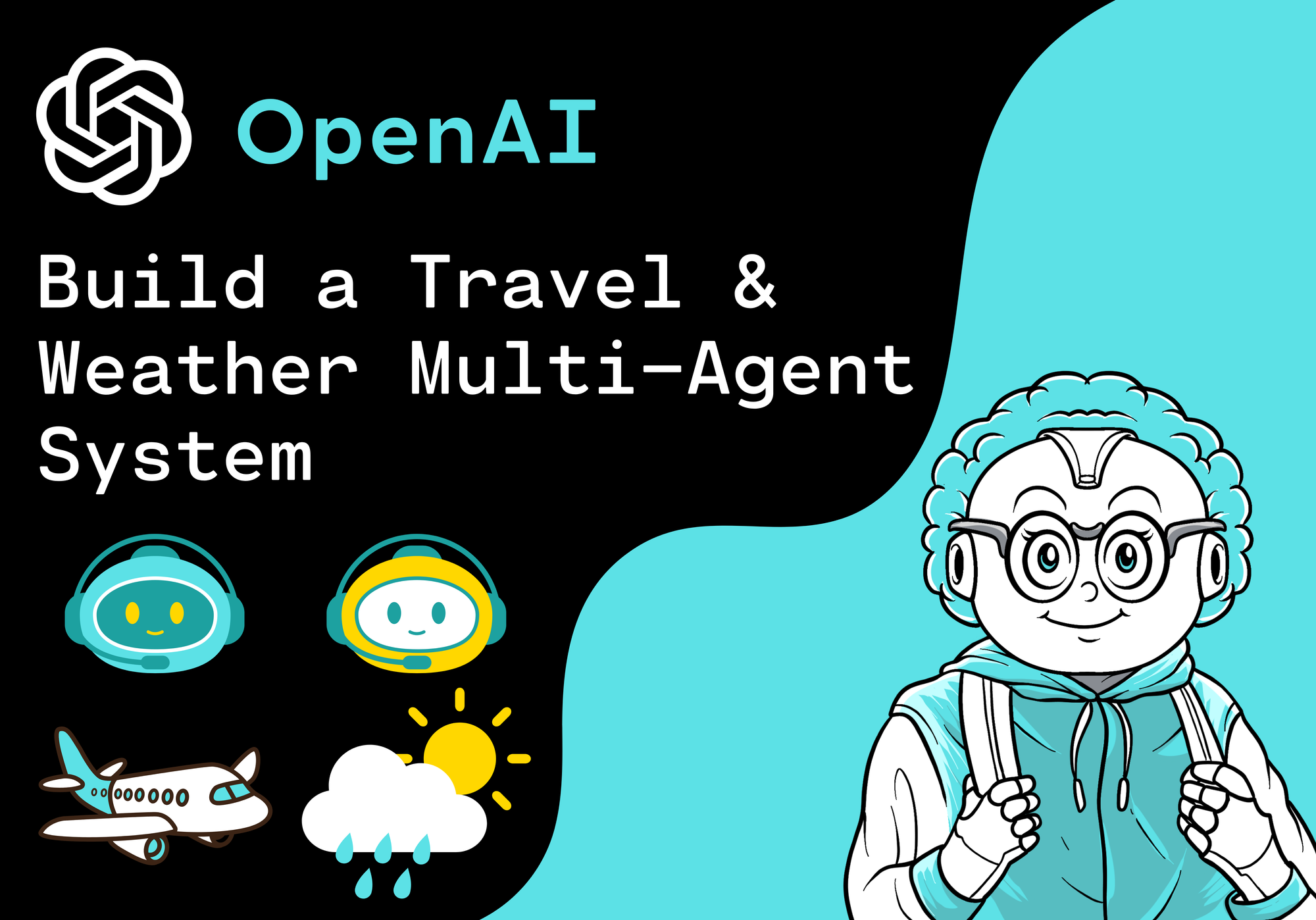 Build a Travel & Weather Multi-Agent System with OpenAI Agents SDK