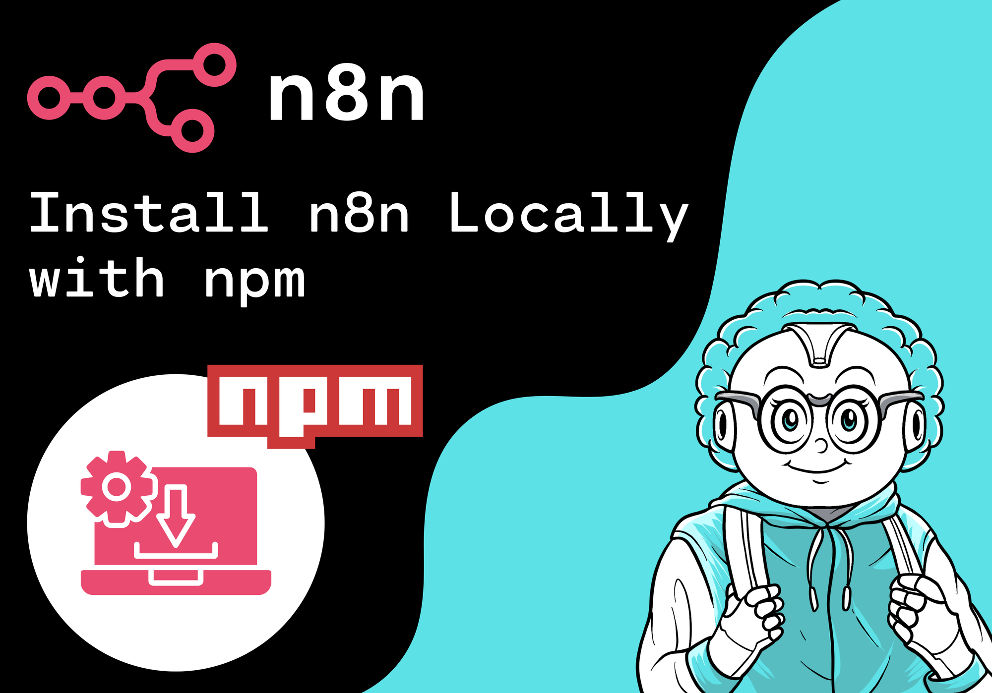 Install n8n Locally with npm: A Step-by-Step Guide