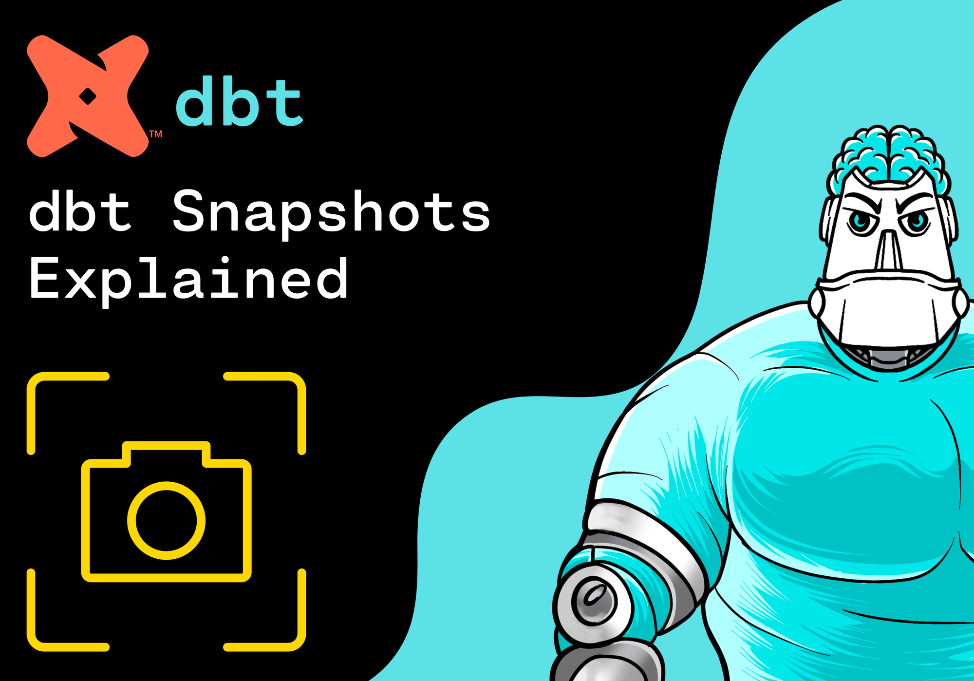 dbt Snapshots Explained: Track Historical Changes in Your Data Warehouse