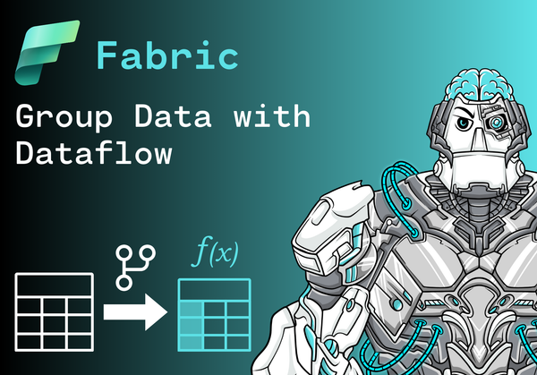 How to group Data using a Dataflow in Microsoft Fabric