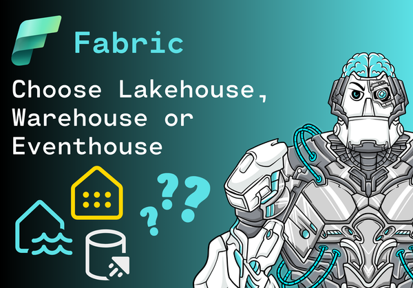 Choose between a Lakehouse, Warehouse or Eventhouse in Microsoft Fabric (DP-600)