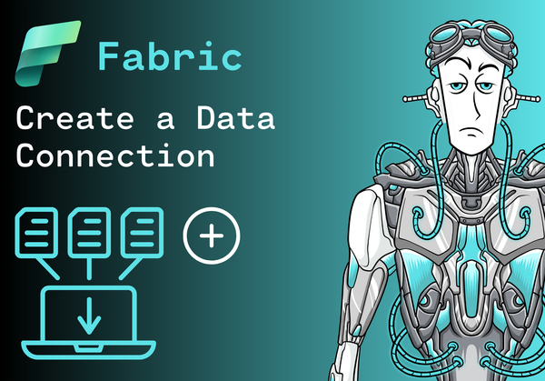 Create a Data Connection in Microsoft Fabric (DP-600)