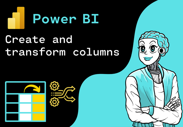 Power BI - Create and transform columns (PL-300)