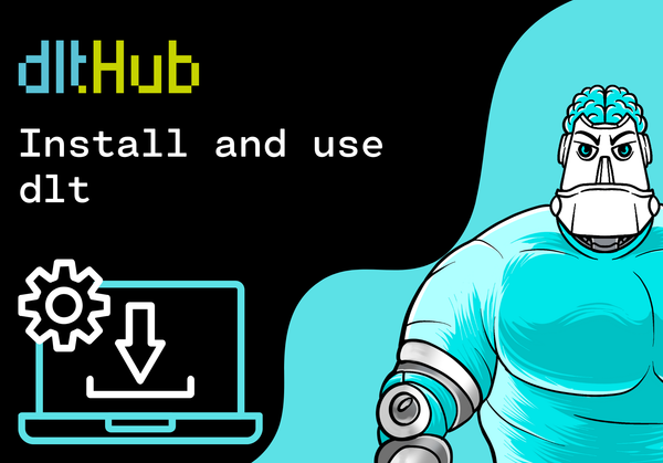 Install and use dlt (data load tool)