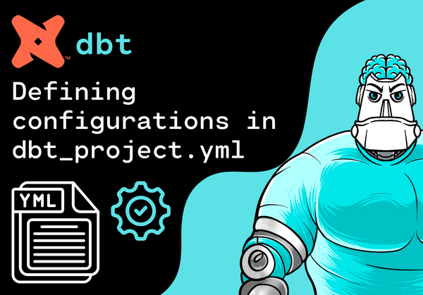 Defining configurations in dbt_project.yml in dbt