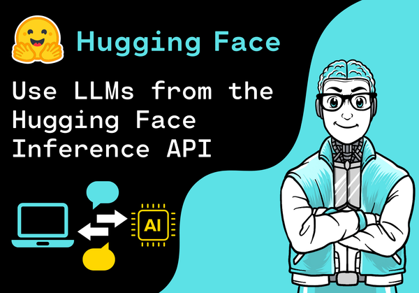 How to Use LLMs from the Hugging Face Inference API
