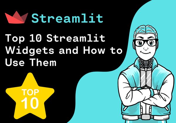 Top 10 Streamlit Widgets and How to Use Them