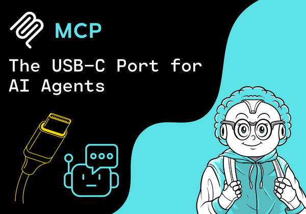 Model Context Protocol (MCP): The USB-C Port for AI Agents