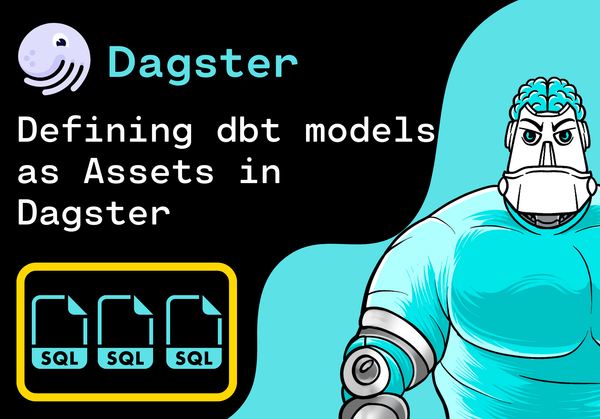 Defining dbt models as Assets in Dagster