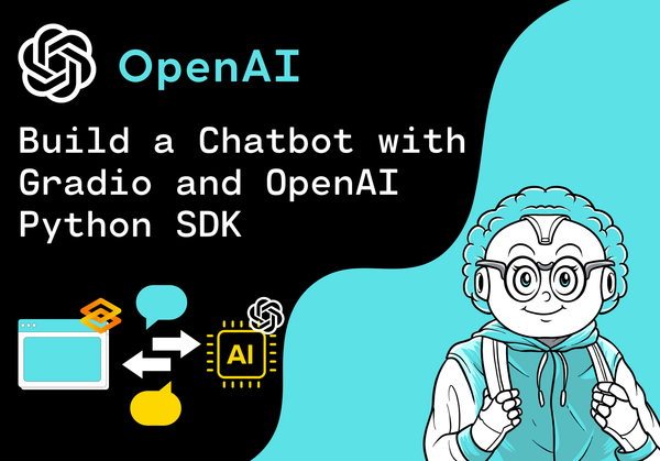 How to build a Chatbot with Gradio and the OpenAI Python SDK