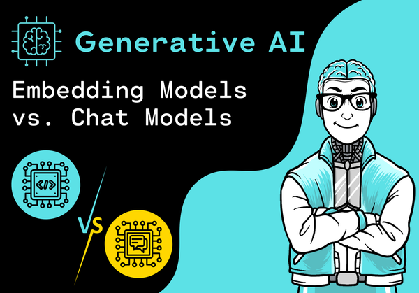 Embedding Models vs. Chat Models: Understanding the Difference