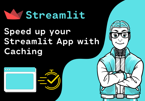 Speed up your Streamlit App with Caching