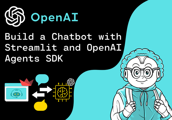 How to build a Chatbot with Streamlit and the OpenAI Agents SDK