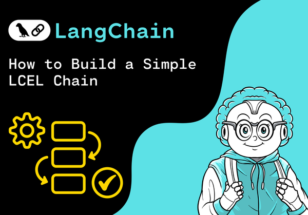 How to Build a Simple LCEL Chain in LangChain with Python