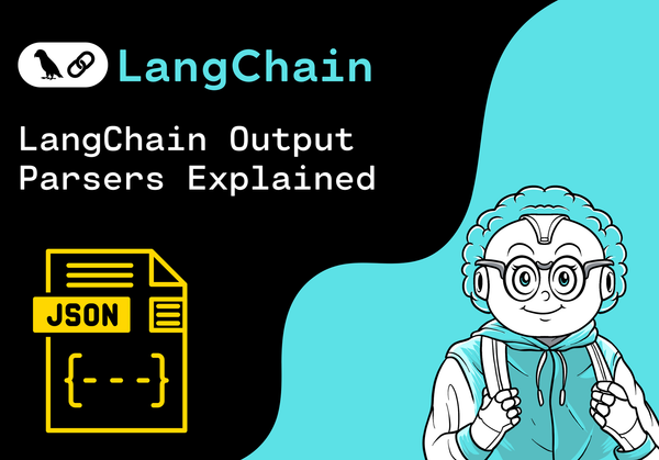 LangChain Output Parsers Explained for Beginners: Get Structured JSON from LLM Responses
