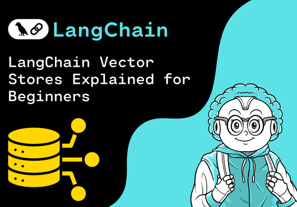LangChain Vector Stores Explained for Beginners: Store and Search Embeddings for RAG