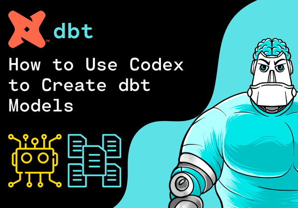 How to Use Codex to Create dbt Models