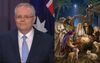 “War On Christmas” And Other Things Scott Morrison Might Pull Out Of His Arse This Week
