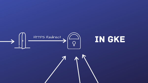 A simple HTTPS Redirect for your GKE app