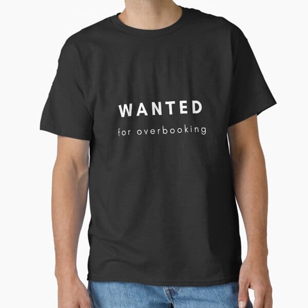 Wanted for Overbooking tee