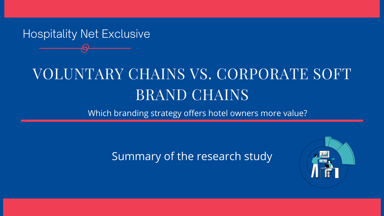 Hospitality Net exclusive: Voluntary chains vs. Corporate soft brand chains