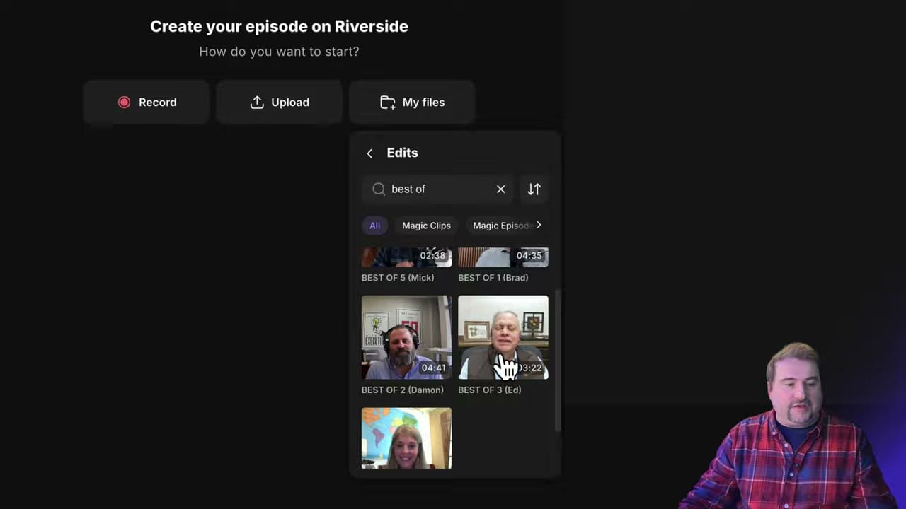 Riverside 'Create your episode' dialog with Record, Upload, and My files options, showing the Edits panel with a search for 'best of' returning clips named BEST OF 5 (Mick), BEST OF 1 (Brad), BEST OF 2 (Damon), BEST OF 3 (Ed), and more