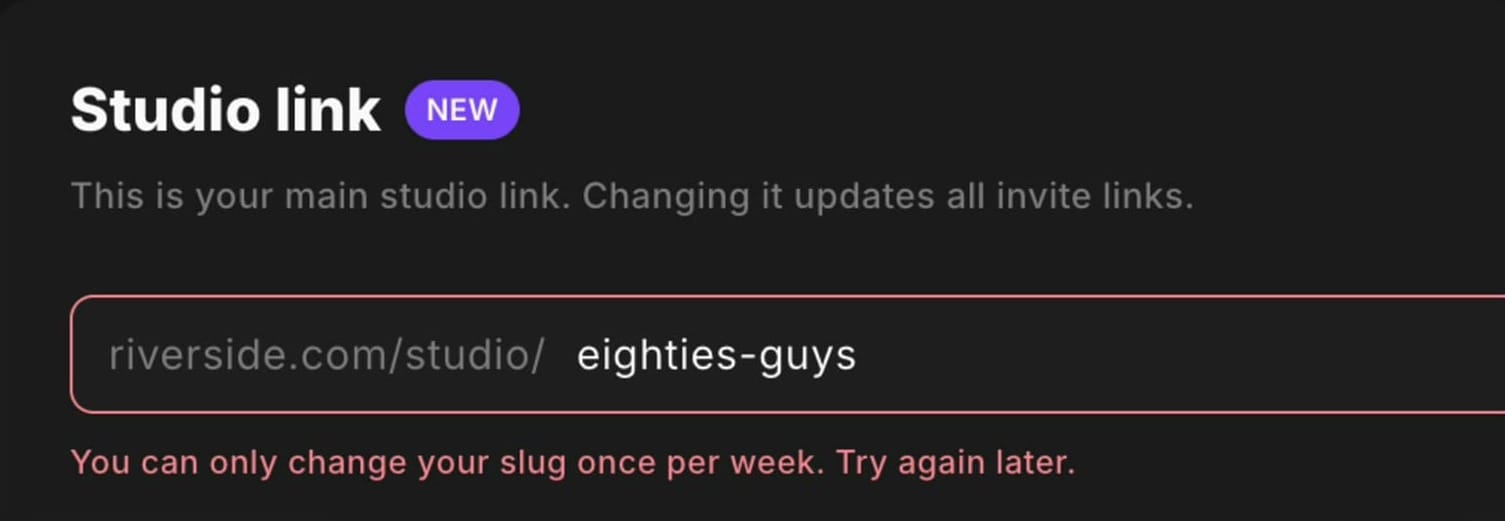 Close-up of the Riverside Studio link field with a red border and the error You can only change your slug once per week