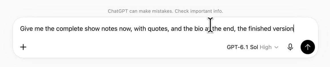 ChatGPT prompt: Give me the complete show notes now, with quotes, and the bio at the end, the finished version