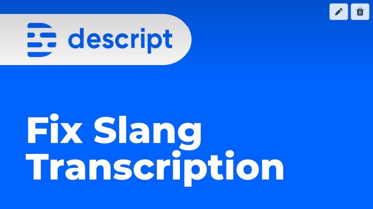 Fix Informal or Slang Spellings in Descript Transcription