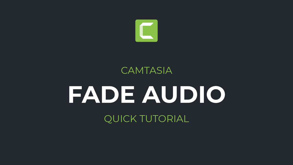 How to fade audio in and out in Camtasia