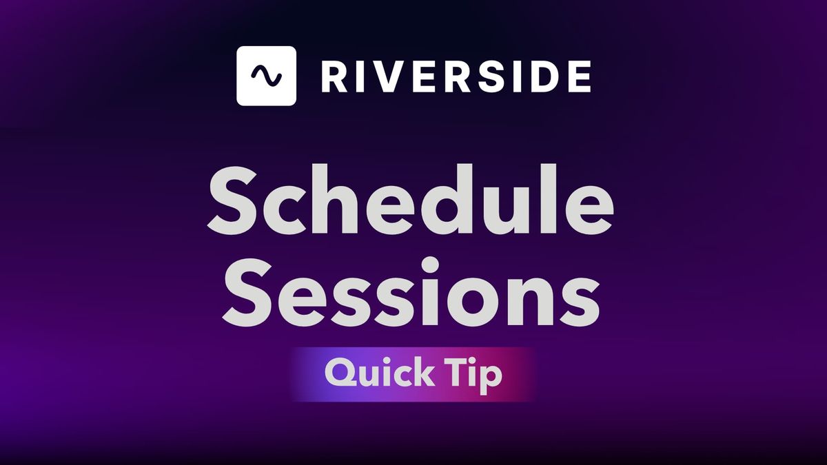 Schedule Multiple Recording Sessions in Advance with Riverside.fm