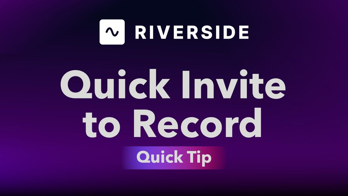 How to Quickly Invite Guests to Record in Riverside