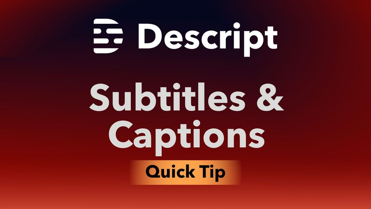 How to Export SRT Subtitles from Descript for Toggleable Captions