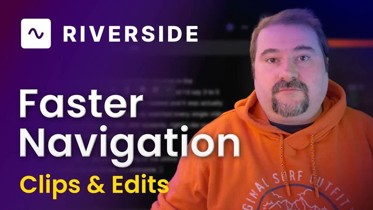 How to Navigate Faster Between Edits in Riverside Studio
