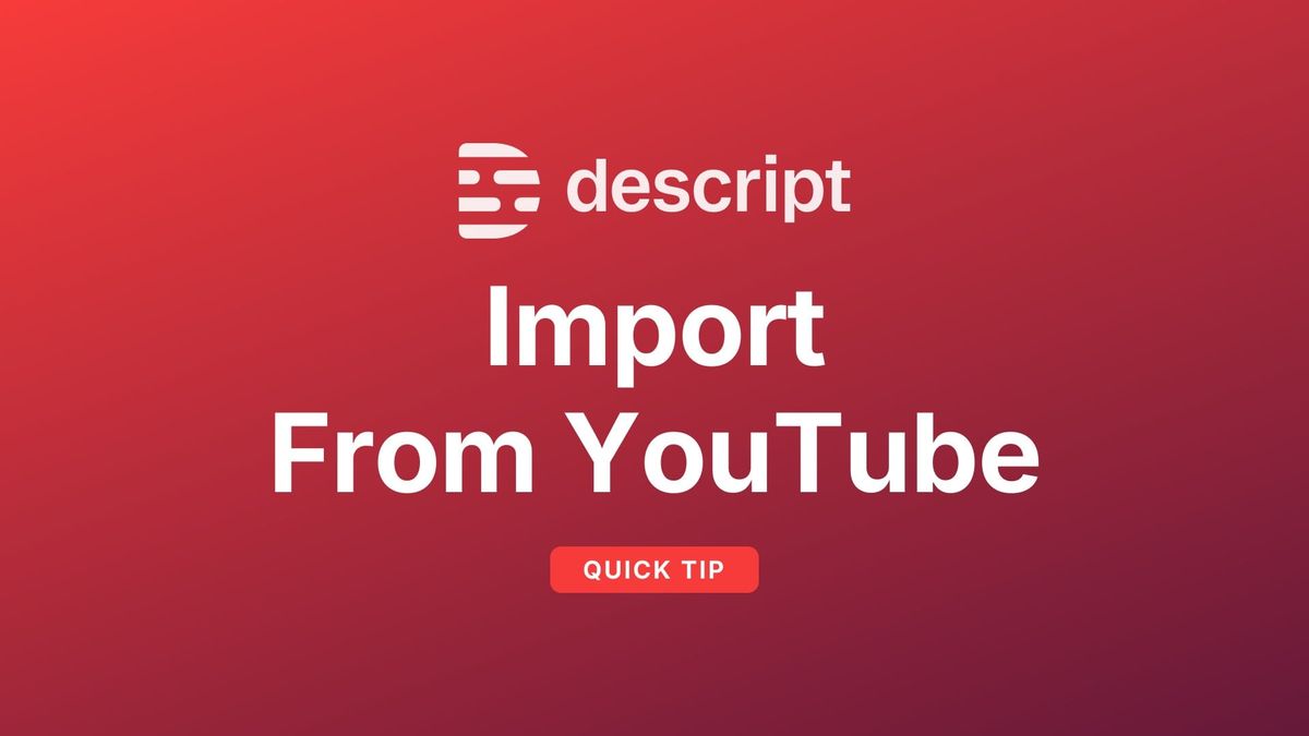 Download Video from YouTube in Descript