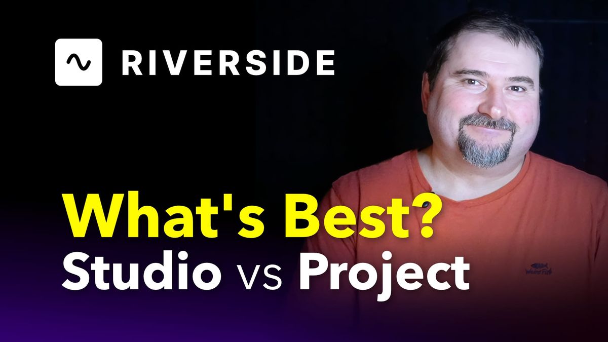 Riverside Studios vs Projects: How to Organize Your Account the Right Way