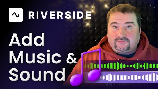 How to Add Background Music in Riverside.fm: A Step-by-Step Tutorial